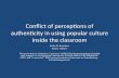 Conflict of perceptions of authenticity in using popular culture inside the classroom