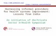 Harnessing informal providers for health systems improvement: Lessons from Indiamal providers webinar