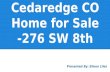 Cedaredge CO Home for Sale - 276 SW 8th