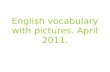 April 2011 english vocabulary with pictures