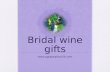 Bridal Wedding Wine Gifts