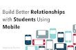 Build Better Relationships with Students Using Mobile