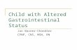 gastrointestinal problem (cleft lip&palate,esofageal atresia, pyloric stenosis)