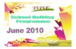 BBE June Holiday Programme 2010
