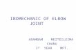 Bio Mechanic of Elbow Joint