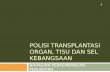 Polisi Transplantasi Organ, Tisu Dan Sel Kebangsaan
