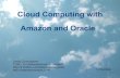 Cloud Computing With AWS and Oracle TUSC 2008