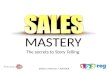 Sales mastery - The secrets to story telling