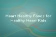 Heart Healthy Foods for Kids with Heart Conditions