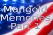 Mangold Memories Part I