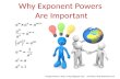 Why Exponents are Important