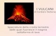 I VULCANI di Contiero Stefania Spaccature della crosta terrestre dalle quali fuoriesce il magma sottoforma di lava.