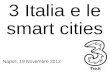 3 Italia e le smart cities Napoli, 19 Novembre 2012.