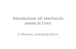 Introduzione allinterfaccia utente di Unix E.Mumolo, mumolo@units.it.