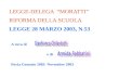 LEGGE-DELEGA MORATTI RIFORMA DELLA SCUOLA LEGGE 28 MARZO 2003, N.53 A cura di e di Pavia Gennaio 2003- Novembre 2003.