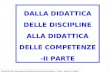 Micaela Ricciardi: Dalla didattica delle discipline alla didattica delle competenze – II parte – Rete XIV-XV Distretto 1.