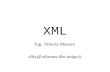 XML Ing. Alberto Massari alby@infomus.dist.unige.it.