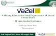 VAluing Education and Experience of Local Councillors Il contesto italiano Dott.ssa Ilaria Rea Ricercatrice.