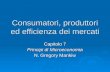 Consumatori, produttori ed efficienza dei mercati Capitolo 7 Principi di Microeconomia N. Gregory Mankiw.