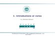 1. Introduzione al corso Fondamenti di Informatica CDL in Ingegneria Gestionale - A.A. 2011-2012 Ing. Simona Colucci.