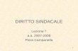 1 DIRITTO SINDACALE Lezione 7 a.a. 2007-2008 Piera Campanella.