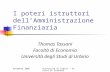 Novembre 2006 Università di Urbino - Facoltà di Economia I poteri istruttori dellAmministrazione Finanziaria Thomas Tassani Facoltà di Economia Università