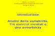 TQuArs – a.a. 2010/11 Tecniche quantitative per lanalisi nella ricerca sociale Giuseppe A. Micheli Introduzione Analisi della variabilità. Tre esercizi.