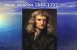 Isaac Newton 1642-1727. I principi matematici della filosofia naturale di Newton 1686.