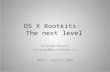 1 OS X Rootkits: The next level Alfredo Pesoli MOCA – Agosto 2008.