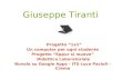 Giuseppe Tiranti Progetto 1x1 Un computer per ogni studente Progetto Eppur si muove Didattica Laboratoriale Nuvola su Google Apps - ITS Luca Pacioli -Crema.