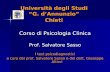 Università degli Studi G. dAnnunzio Chieti Corso di Psicologia Clinica Prof. Salvatore Sasso I test psicodiagnostici a cura del prof. Salvatore Sasso e.