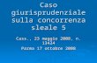 Caso giurisprudenziale sulla concorrenza sleale 5 Cass., 23 maggio 2008, n. 13424 Parma 17 ottobre 2008.