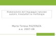 Elaborazione del linguaggio naturale automi, trasduttori & morfologia Maria Teresa PAZIENZA a.a. 2007-08.