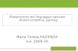 Elaborazione del linguaggio naturale Analisi sintattica: parsing Maria Teresa PAZIENZA a.a. 2009-10.