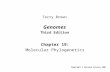 Genomes Third Edition Chapter 19: Molecular Phylogenetics Copyright © Garland Science 2007 Terry Brown.