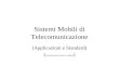 Sistemi Mobili di Telecomunicazione (Applicazioni e Standard) ( Versione provvisoria e ridotta )