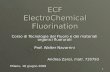 1 ECF ElectroChemical Fluorination Corso di Tecnologie del Fluoro e dei materiali organici fluorurati Prof. Walter Navarrini Andrea Zanzi, matr. 720793.