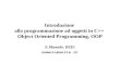 Introduzione alla programmazione ad oggetti in C++ Object Oriented Programming, OOP E.Mumolo. DEEI mumolo@units.it.