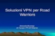 Soluzioni VPN per Road Warriors Alessandro Brunengo per il gruppo VPN del Netgroup.