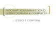 INFORMATICA UMANISTICA D: LESSICOGRAFIA & COMPUTER LESSICI E CORPORA.