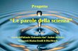 Le parole della scienza Progetto Scuola dellinfanzia Falconara Alta Sezione dei 4 anni Insegnanti: Marina Gentili & Rita Menchi.