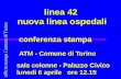 Linea 42 nuova linea ospedali conferenza stampa ATM - Comune di Torino ATM - Comune di Torino sala colonne - Palazzo Civico sala colonne - Palazzo Civico.