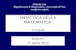 DIDATTICA DELLA MATEMATICA TFA A059 Incontro 17 aprile 2013 Rosetta Zan Dipartimento di Matematica, Università di Pisa zan@dm.unipi.it.