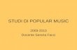 STUDI DI POPULAR MUSIC 2009-2010 Docente Serena Facci.