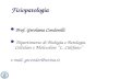 Fisiopatologia Prof. Gerolama Condorelli Dipartimento di Biologia e Patologia Cellulare e Molecolare L. Califano e-mail: gecondor@unina.it.
