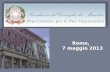 Roma, 7 maggio 2013. 2 Intesa 2 sottoscritta il 25 ottobre 2012 in sede di Conferenza Unificata Ministro Pari opportunità, Regioni e Autonomie locali.