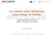 Lo stato del Lifelong Learning in Italia Dott.ssa Marina Rozera ISFOL – Sistemi Formativi 5 Ottobre 2012.