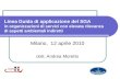 Linea Guida di applicazione del SGA in organizzazioni di servizi con elevata rilevanza di aspetti ambientali indiretti Milano, 12 aprile 2010 dott. Andrea.