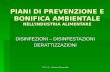 PIANI DI PREVENZIONE E BONIFICA AMBIENTALE NELLINDUSTRIA ALIMENTARE DISINFEZIONI – DISINFESTAZIONI DERATTIZZAZIONI T.D.P. Dr. Salvatore Romaniello.