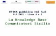 La Knowledge Base Comunicatori Sicilia ETICA pubblica nel Sud PLR 2012 – Linee 4 e 5.